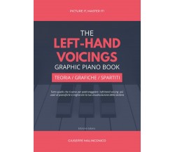 The Left-Hand Voicings Graphic Piano Book: Teoria, Grafiche e Spartiti di Giusep