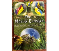 The Marble Crusher di Michael Morpurgo, 2016, Egmont