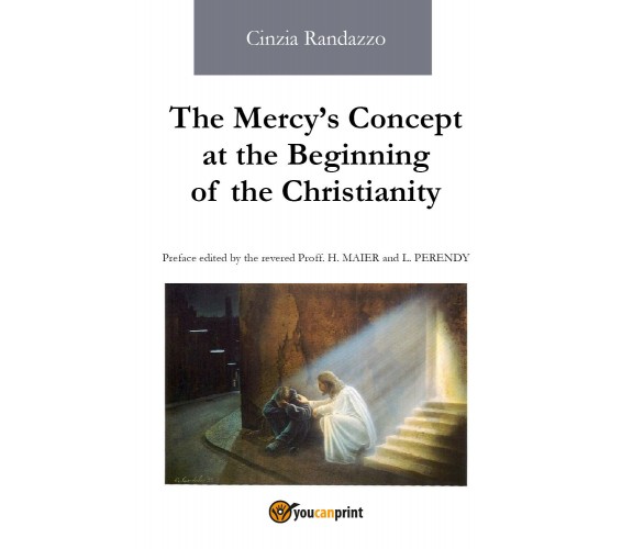The Mercy’s Concept at the Beginning of the Christianity, Cinzia Randazzo, 2018