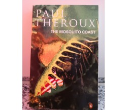 	 The Mosquito Coast	 di Paul Theroux,  1982,  Penguin Books -f