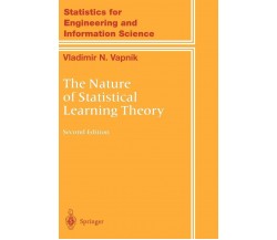 The Nature of Statistical Learning Theory - V. N. Vapnik - Springer, 1999