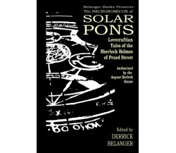 The Necronomicon of Solar Pons - Derrick Belanger - Independently published,2021