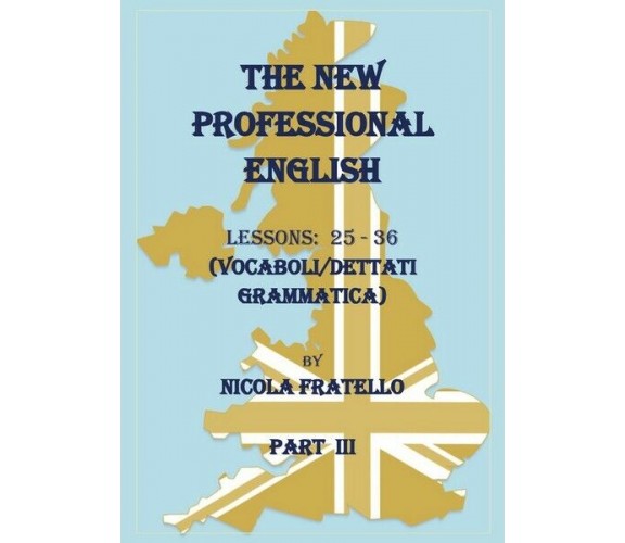 The New Professional English - Part III  (Nicola Fratello,  2019) - ER