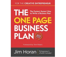 The One Page Business Plan for the Creative Entrepreneur The Fastest, Easiest Wa