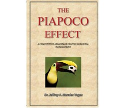 The PIAPOCO EFFECT - Jeffrey Morales Vegas - CreateSpace, 2016 