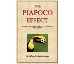 The PIAPOCO EFFECT - Jeffrey Morales Vegas - CreateSpace, 2016 