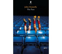 The Pass - John Donnelly - Faber & Faber - 2014