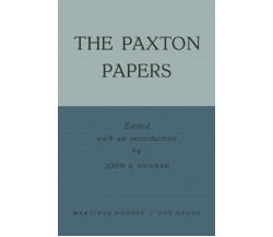 The Paxton Papers - John R. Dunbar - Springer, 1957