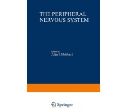 The Peripheral Nervous System -  John Hubbard - Springer, 2013