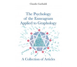 The Psychology of the Enneagram Applied to Graphology - A Collection of Articles