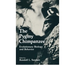 The Pygmy Chimpanzee - Randall L. Susman - Springer, 2012