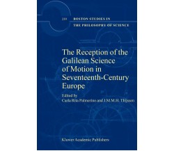 The Reception of the Galilean Science of Motion in Seventeenth-Century Europe