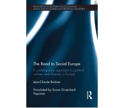 The Road to Social Europe - Jean-Claude - Taylor & Francis, 2014