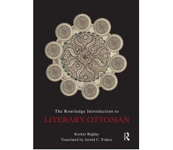 The Routledge Introduction to Literary Ottoman - Korkut - 2009