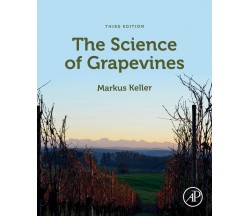 The Science of Grapevines - Markus Keller - Academic, 2020