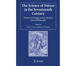 The Science of Nature in the Seventeenth Century - Peter R. Anstey  - 2010