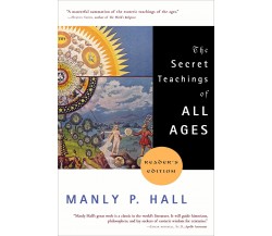 The Secret Teachings of All Ages - Manly P. Hall - Penguin Putnam, 2003
