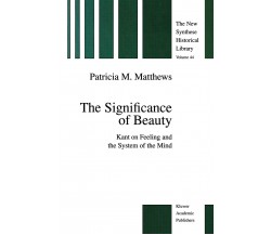 The Significance of Beauty - P. M. Matthews - Springer, 2010