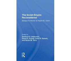 The Soviet Empire Reconsidered - Sanford R. Lieberman - Routledge, 2021