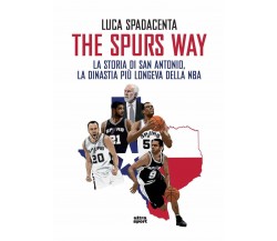 The Spurs Way - Luca Spadacenta - Ultra, 2021