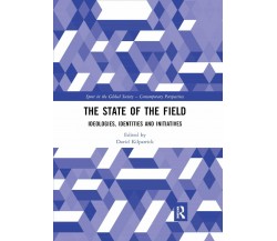 The State Of The Field - David Kilpatrick - Routledge, 2019