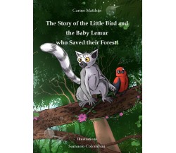 The Story of the Little Bird and the Baby Lemur who Saved Their Forest! di Carin