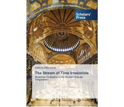 The Stream of Time Irresistible - Anthony Aftonomos - SPS, 2014