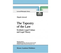 The Tapestry of the Law - E. Attwooll - Springer, 2010