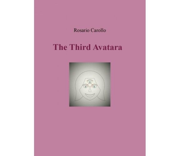 The Third Avatara di Rosario Carollo,  2022,  Youcanprint