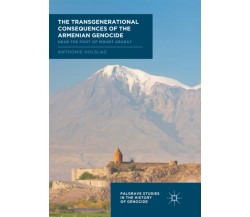 The Transgenerational Consequences of the Armenian Genocide - Anthonie Holslag