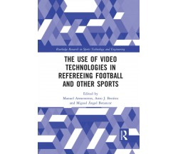 The Use of Video Technologies in Refereeing Football and Other Sports, 2021