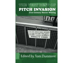 The Very Best of Pitch Invasion - Tom Dunmore - Pitch Invasion, 2011 