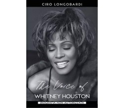 The Voice of Whitney Houston di Ciro Longobardi, 2022, Youcanprint