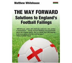 The Way Forward - Matthew Whitehouse - BENNION, 2021 
