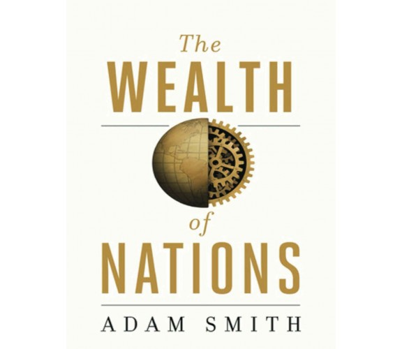 The Wealth Of Nations (Annotated) di Adam Smith,  2021,  Indipendently Publishe
