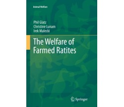 The Welfare of Farmed Ratites - Phil Glatz - Springer, 2013