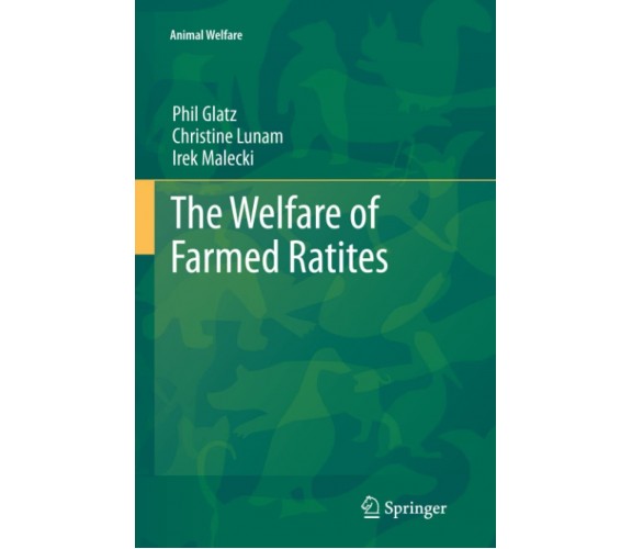 The Welfare of Farmed Ratites - Phil Glatz - Springer, 2013