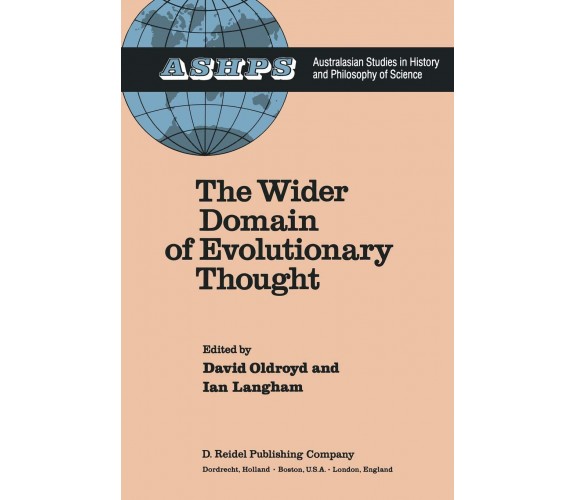 The Wider Domain of Evolutionary Thought - D. Oldroyd - Springer, 2013