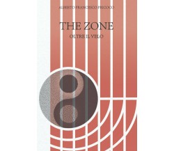 The Zone Oltre il Velo di Alberto Pricoco,  2020,  Indipendently Published