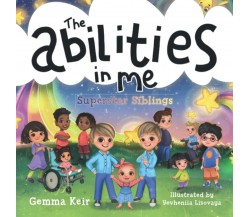 The abilities in me: Superstar Siblings di Gemma Keir,  2021,  Indipendently Pu