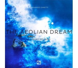  The aeolian dream-Il sogno eoliano. Ediz. illustrata di Fernando Zanetti, 202