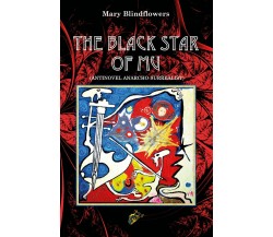 The black star of Mu	 di Mary Blindflowers,  2020,  Black Wolf Edition