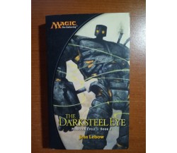 The darksteel Eye - Jess Lebow - 2004 - Wizard - M