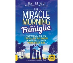 The miracle morning per le famiglie. Trasforma la tua vita e quella dei tuoi bam