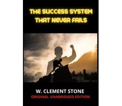 The success system that never fails di W. Clement Stone, 2023, Youcanprint