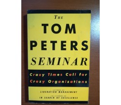 The tom Peters Seminar - Tom Peters - Pan Books - 1994   - M