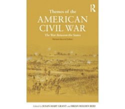 Themes of the American Civil War - Susan-Mary Grant - Routledge, 2009