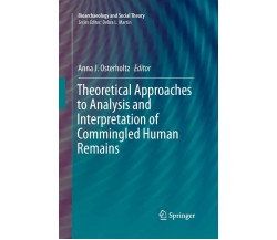 Theoretical Approaches to Analysis and Interpretation of Commingled Human Remain