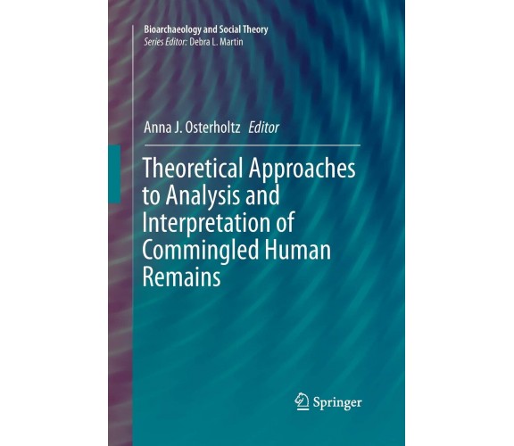 Theoretical Approaches to Analysis and Interpretation of Commingled Human Remain