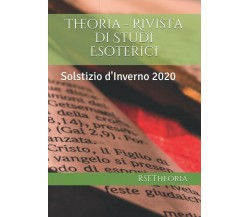 Theoria - Rivista di Studi Esoterici: Solstizio d’Inverno 2020 di Rsetheoria,  2